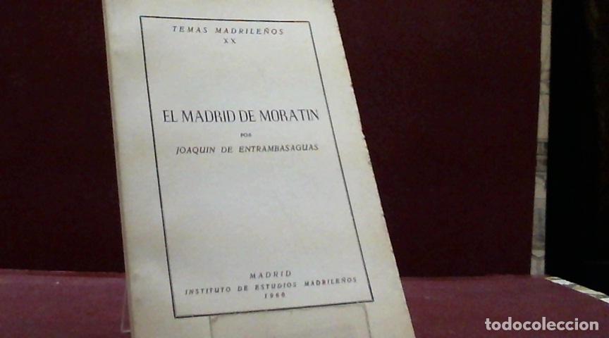 Libros: EL MADRID DE MORATIN ENTRAMBASAGUAS JOAQUIN DE 1960 - Foto 1