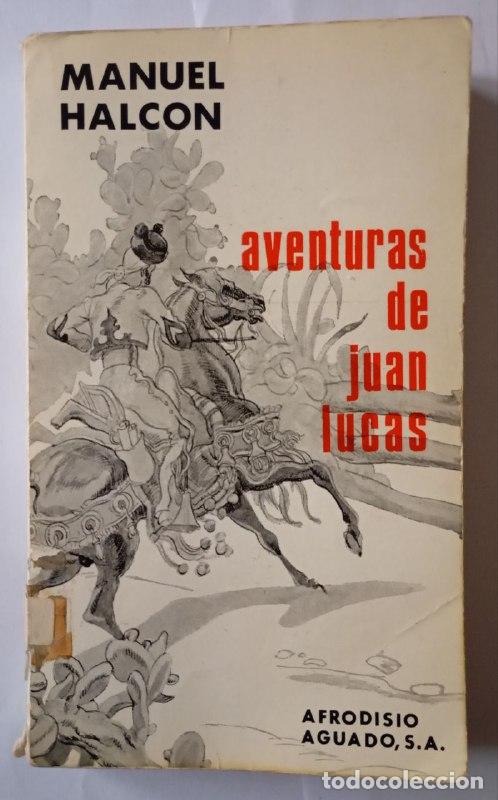 Libros: Aventuras De Juan Lucas - Manuel Halc&oacute;n (1900-1989) - Foto 1