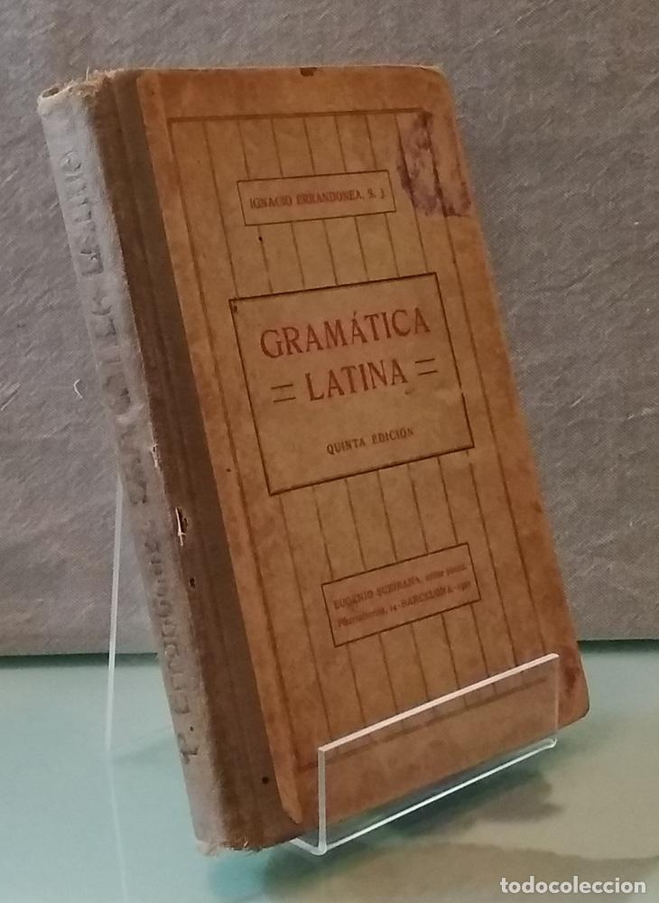 Libros: Gram&aacute;tica latina (quinta edici&oacute;n) - Ignacio Errandonea - Foto 1