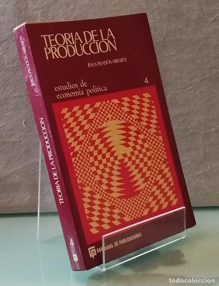 Libri di seconda mano: Teor&iacute;a de la producci&oacute;n. Estudios de econom&iacute;a pol&iacute;tica - Jes&uacute;s Prados Arrarte