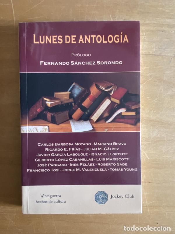 Libri di seconda mano: Lunes de antologia - Moyano Barbosa, Carlos; Bravo, Mariano; Frias, Ricardo. E; Galvez, Julian M; La