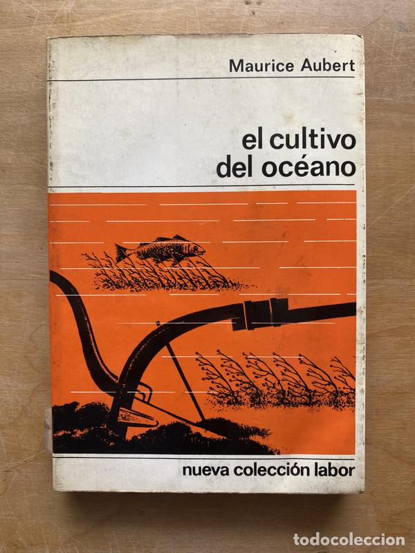 Libros: El cultivo del oceano - Aubert Maurice - Foto 1