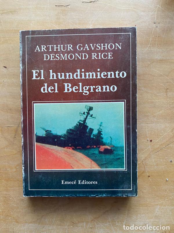 Libros: El hundimiento del Belgrano - Gavshon Arthur; Rice Desmond