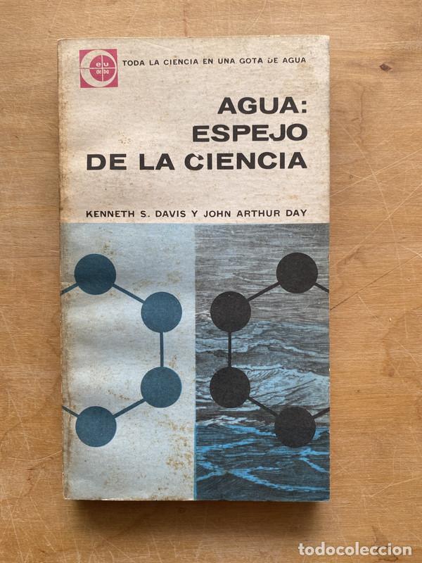Libros: Agua: espejo de la ciencia - Davis Kenneth. S; Day John Arthur - Foto 1