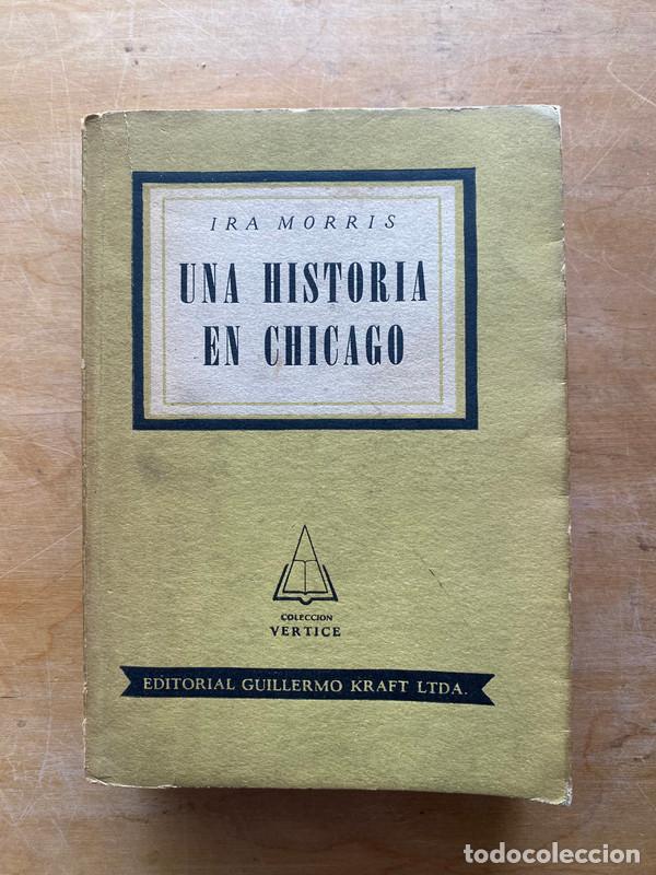 Libri di seconda mano: Una historia en Chicago - Morris Ira