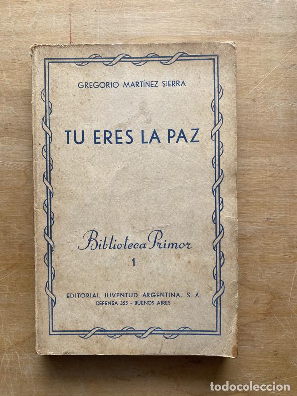 Libros: Tu eres la paz - Martinez Sierra Gregorio - Foto 1