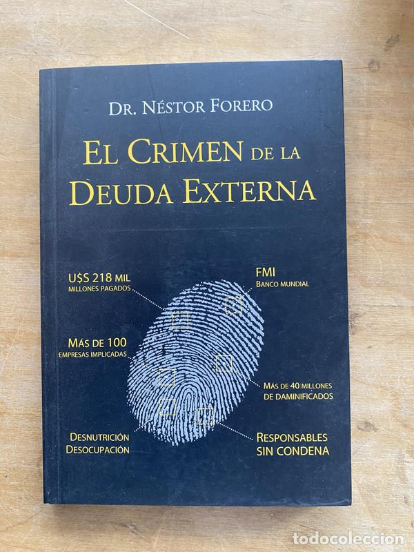 Libri di seconda mano: El crimen de la deuda externa - Forero Nestor