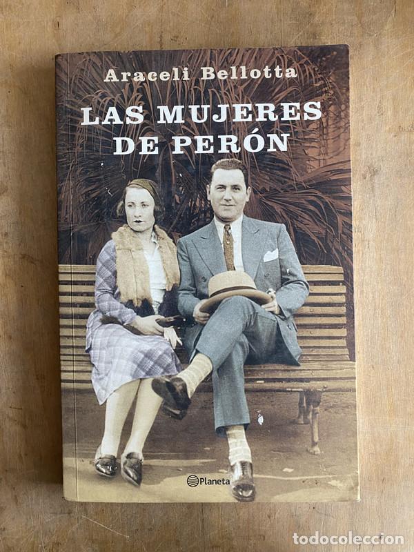 Libri di seconda mano: Las mujeres de Peron - Bellotta Araceli