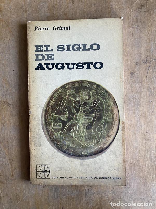 Libros: El siglo de Augusto - Grimal Pierre - Foto 1