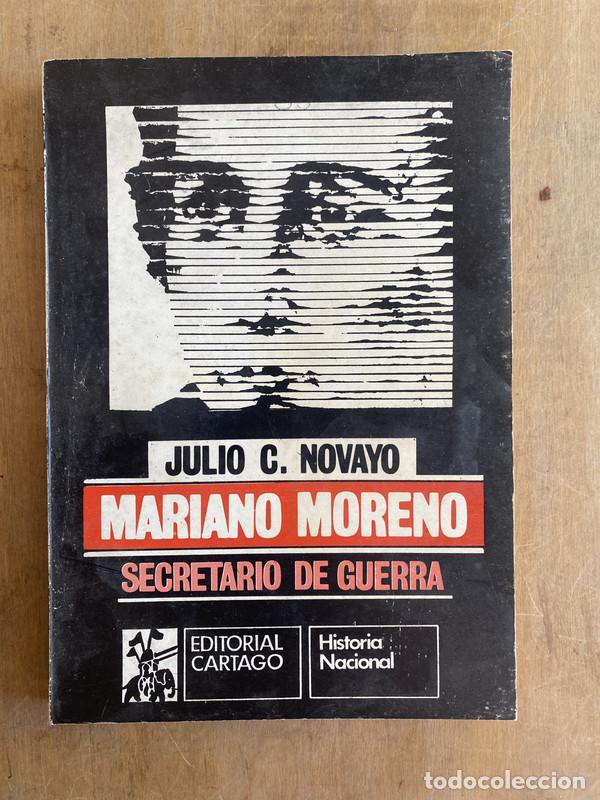 B&uuml;cher: Mariano Moreno secretario de Guerra - Novayo Julio C.