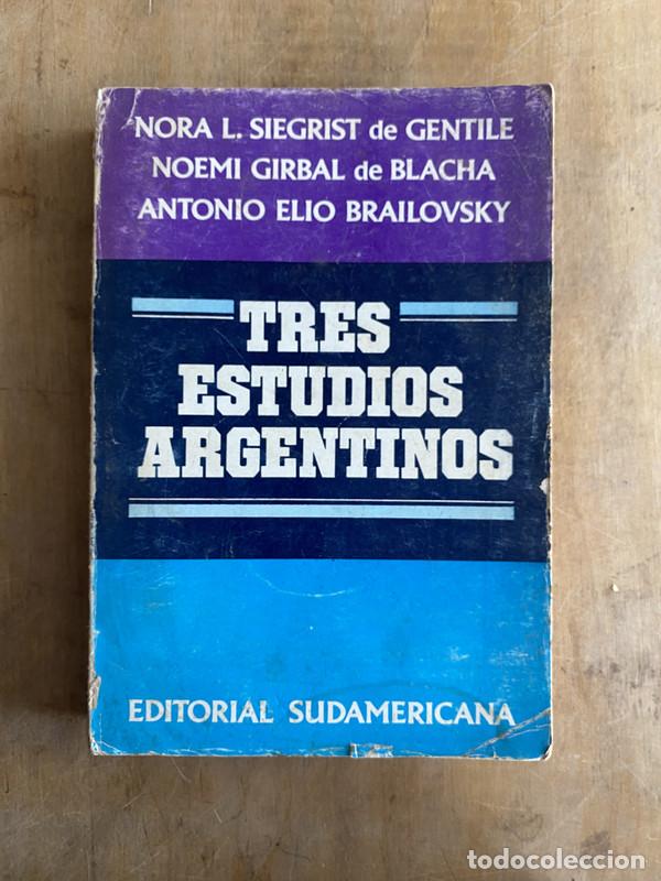 B&uuml;cher: Tres estudios argentinos - Siegrist de Gentile; Girbal de Blacha; Brailovsky