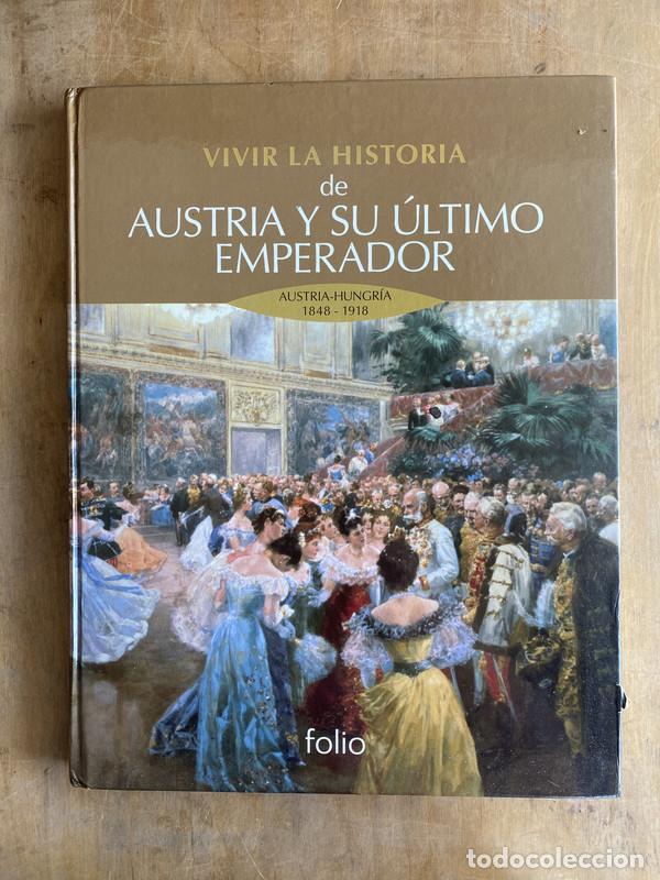 Livros em segunda m&atilde;o: Austria Hungria 1848 1918 - Vivir La historia de Austria y su ultimo emperador