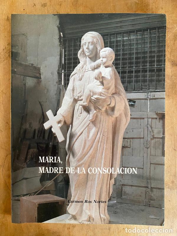 books: Maria madre de la consolacion - Ros Nortes Carmen