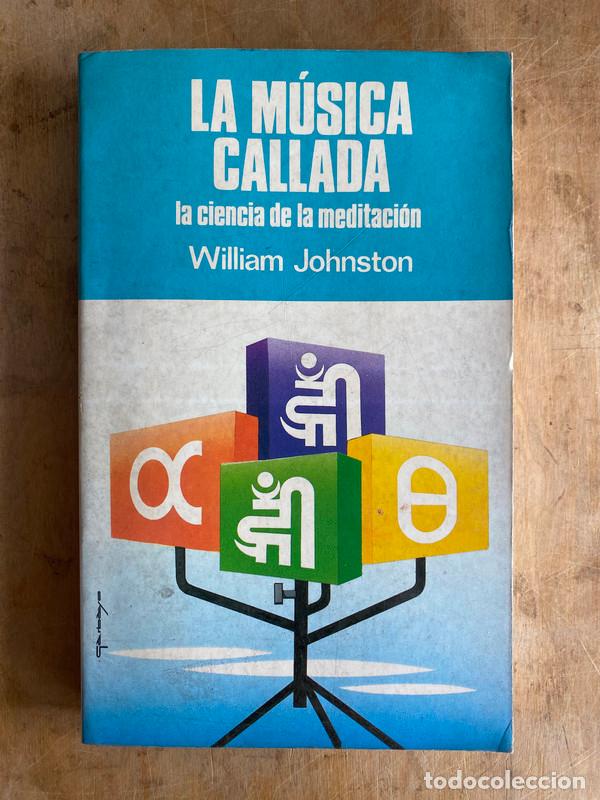 books: La musica callada. La ciencia de la meditacion - Johnston William