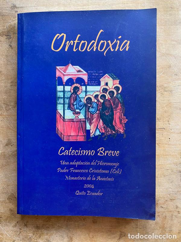 B&uuml;cher: Ortodoxia. Catecismo Breve. Una adaptacion del Hieromonje Padre Francesco Crisostomo (Celi)