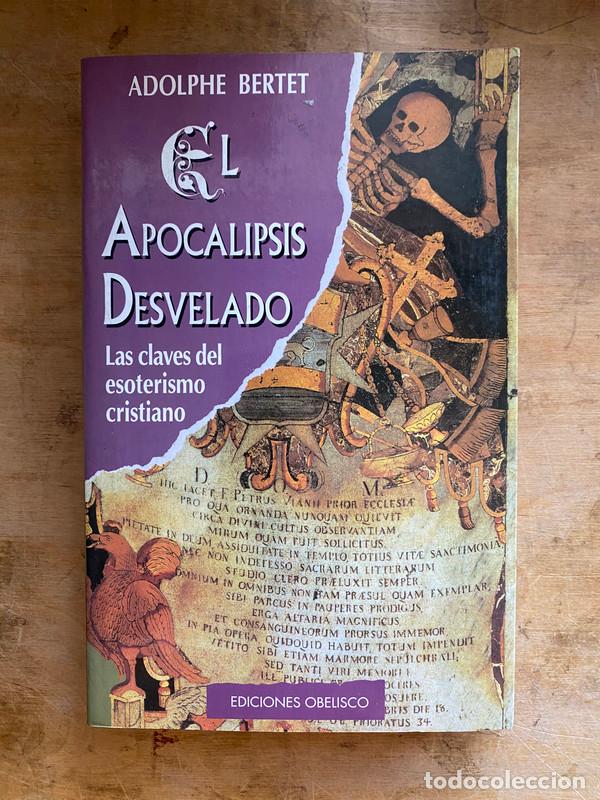 books: el apocalipsis desvelado. Las claves del esoterismo cristiano - Bertet Adolphe