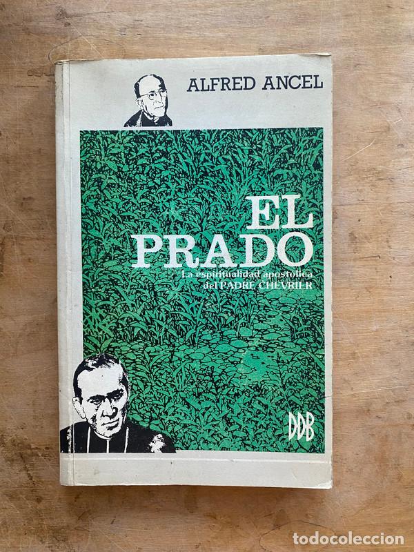 books: el prado. La espiritualidad apostolica del padre Chevrier - Ancel Alfred
