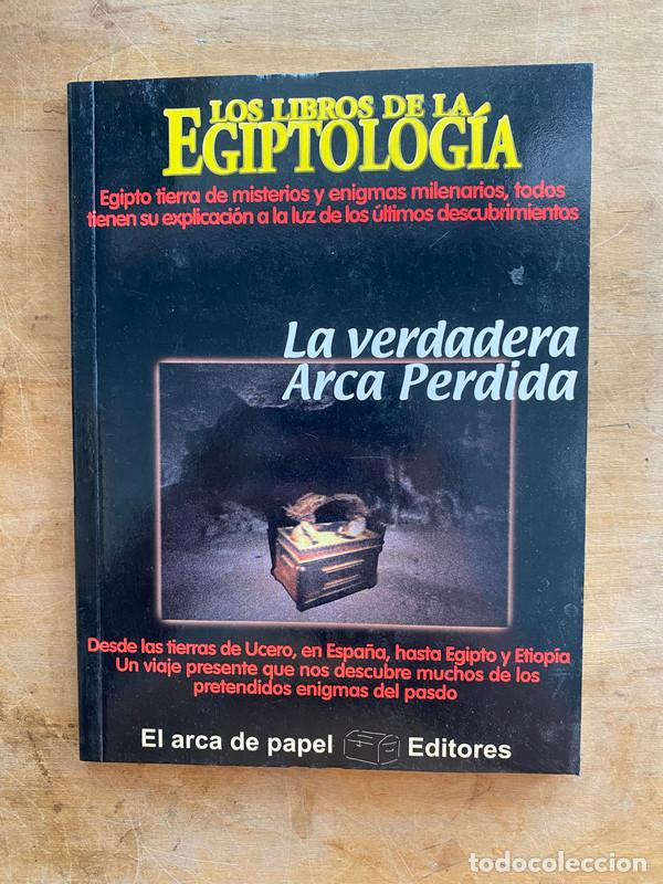 books: La verdadera Arca perdida. Desde las tierras de Ucero en Espa&ntilde;a hasta Egipto y Etiopia. Un viaje pre