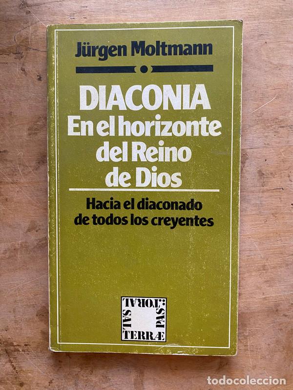 books: Diaconia. En el horizonte del reino de Dios. Hacia el diaconado de todos los creyentes - Moltmann J&uuml;
