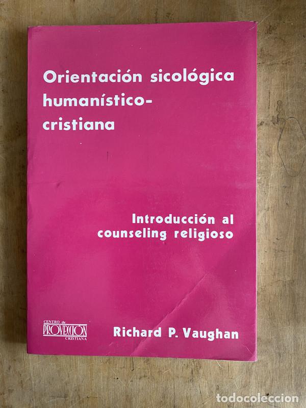 books: Orientacion sicologica humanistico-cristiana. Introduccion al counseling religioso - Vaughan Richard