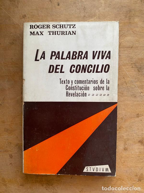 books: La palabra viva del concilio. Texto y comentarios de la constitucion sobre la revelacion - Schutz Ro