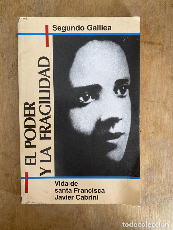 B&uuml;cher: el poder y la fragilidad. Vida de Santa Francisca Javier Cabrini - Galilea Segundo