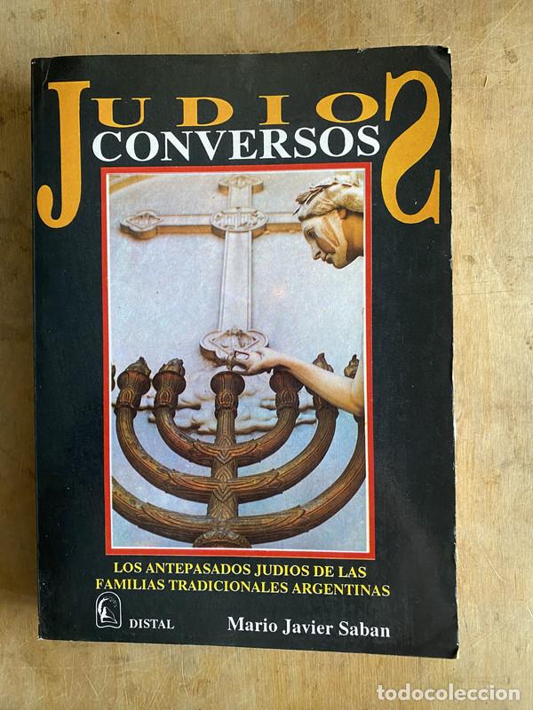 B&uuml;cher: Judios conversos. Los antepasados judios de las familias tradicionales Argentinas - Saban Mario Javi