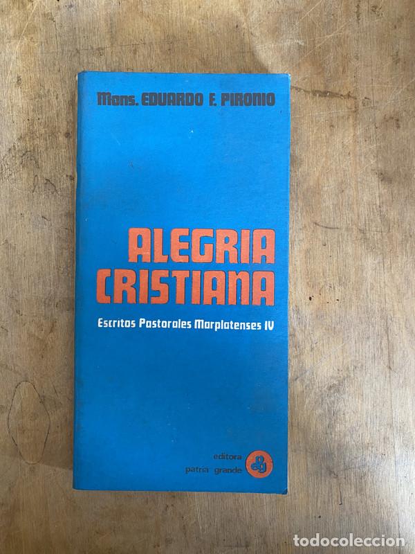 B&uuml;cher: Alegria cristiana. Escritos pastorales Marplatenses IV - Pironio Eduardo. F