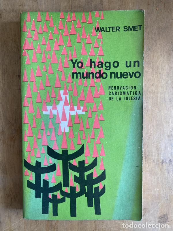 B&uuml;cher: Yo hago un mundo nuevo. Renovacion carismatica de la iglesia - Smet Walter