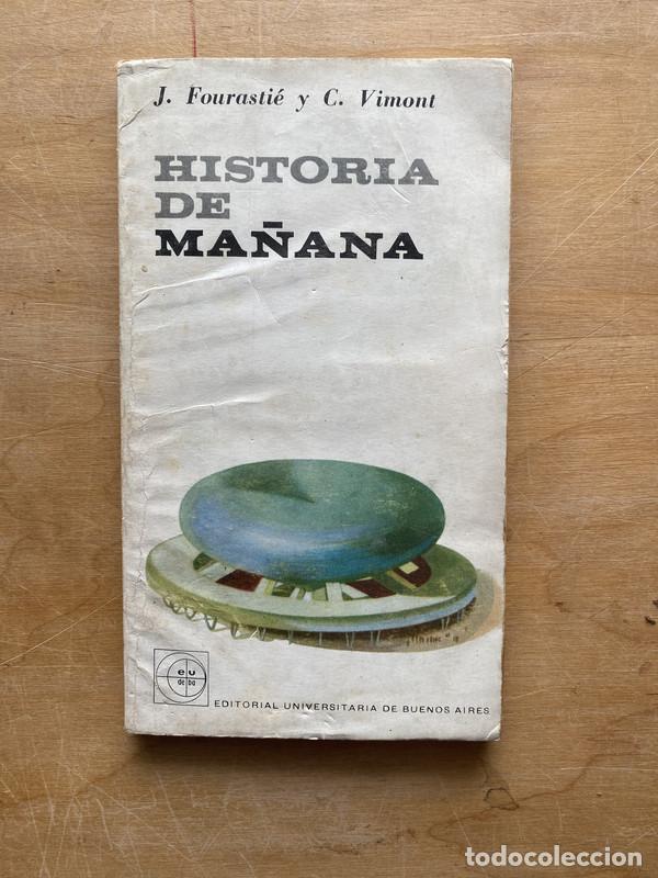 Libros: Historia de ma&ntilde;ana - Fourastie J; Vimont C - Foto 1