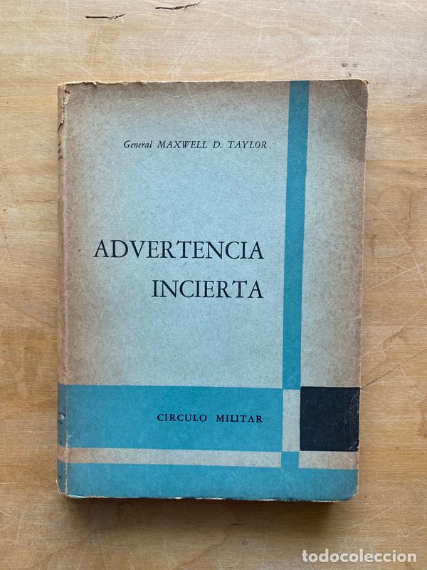 B&uuml;cher: Advertencia incierta - Maxwell D Taylor