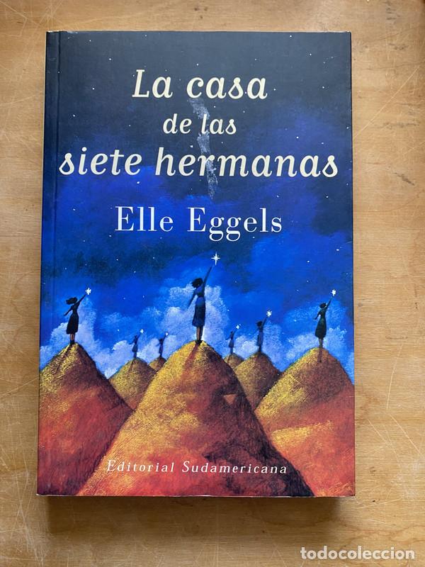 Libros: La casa de las siete hermanas - Eggels Elle - Foto 1