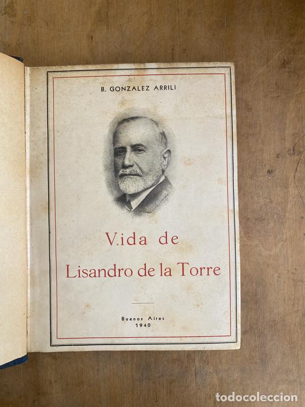 Libros: Vida de Lisandro de la Torre - Gonzalez Arrili B. - Foto 1