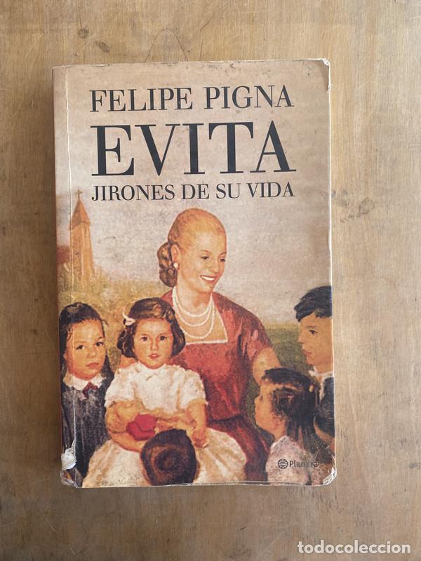 Livres: Evita jirones de su vida - Pigna Felipe