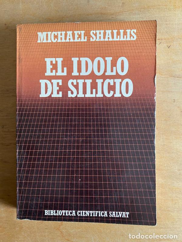 Libros: el idolo de Silicio - Shallis Michael - Foto 1