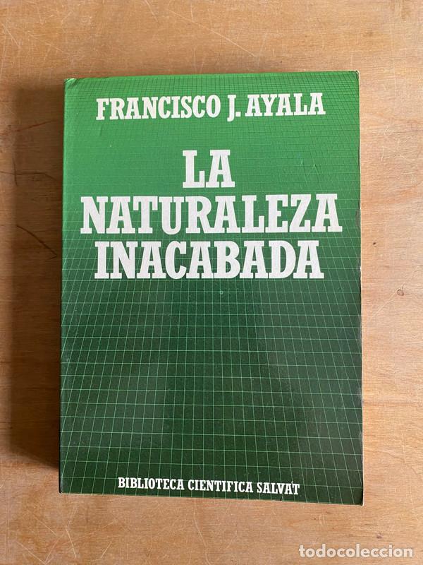 Libros: La naturaleza inacabada - Ayala Francisco - Foto 1