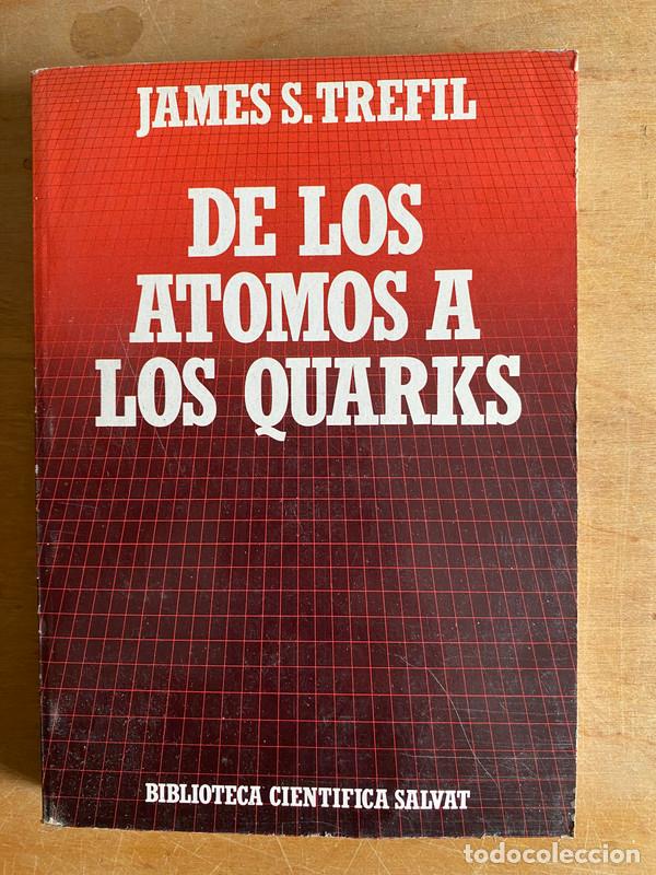Libros: De los atomos a los Quarks - Trefil James. S - Foto 1