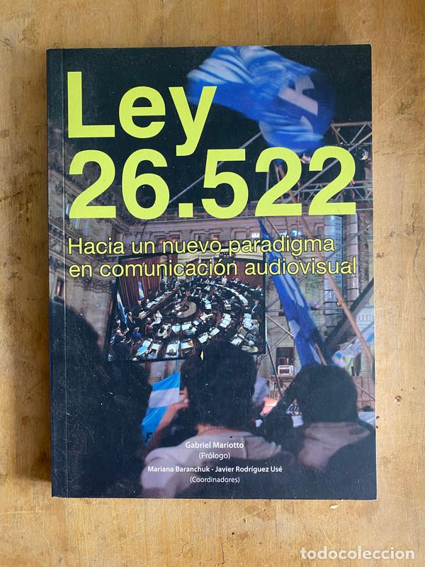 Libros: Ley 26.522. Hacia un nuevo paradigma en comunicacion audiovisual - Mariotto Gabriel (Prologo); Baran