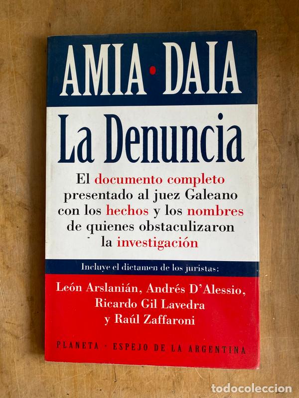 Livros em segunda m&atilde;o: AMIA DAIA La denuncia. el documento completo presentado al juez Galeano con los hechos y los nombres
