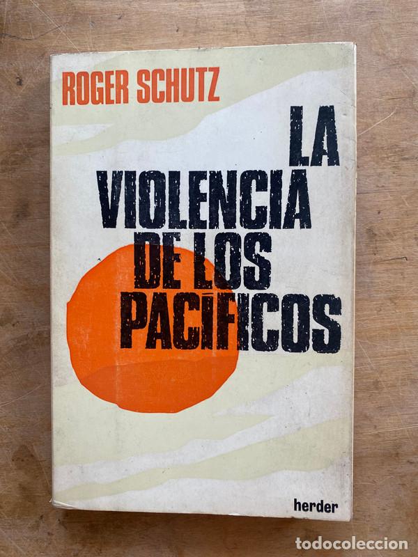 Libros: La violencia de los pacificos - Schutz Roger - Foto 1