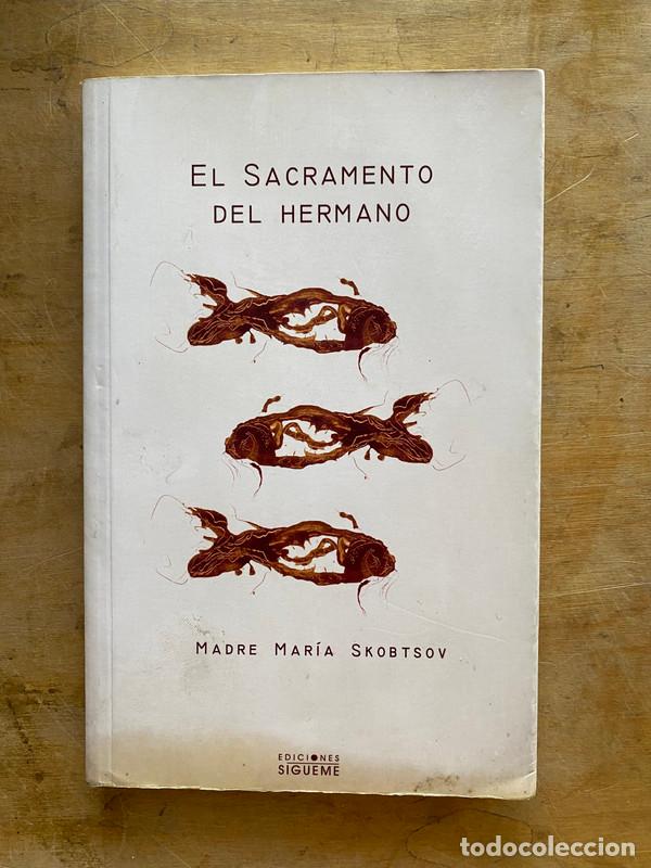 Libros: el sacramento del hermano - Skobtsov Maria - Foto 1