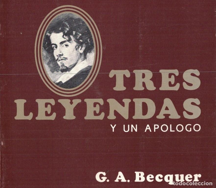 Libros: TRES LEYENDAS Y UN AP&Oacute;LOGO. - Becquer. Gustabo Adolfo, - Foto 1