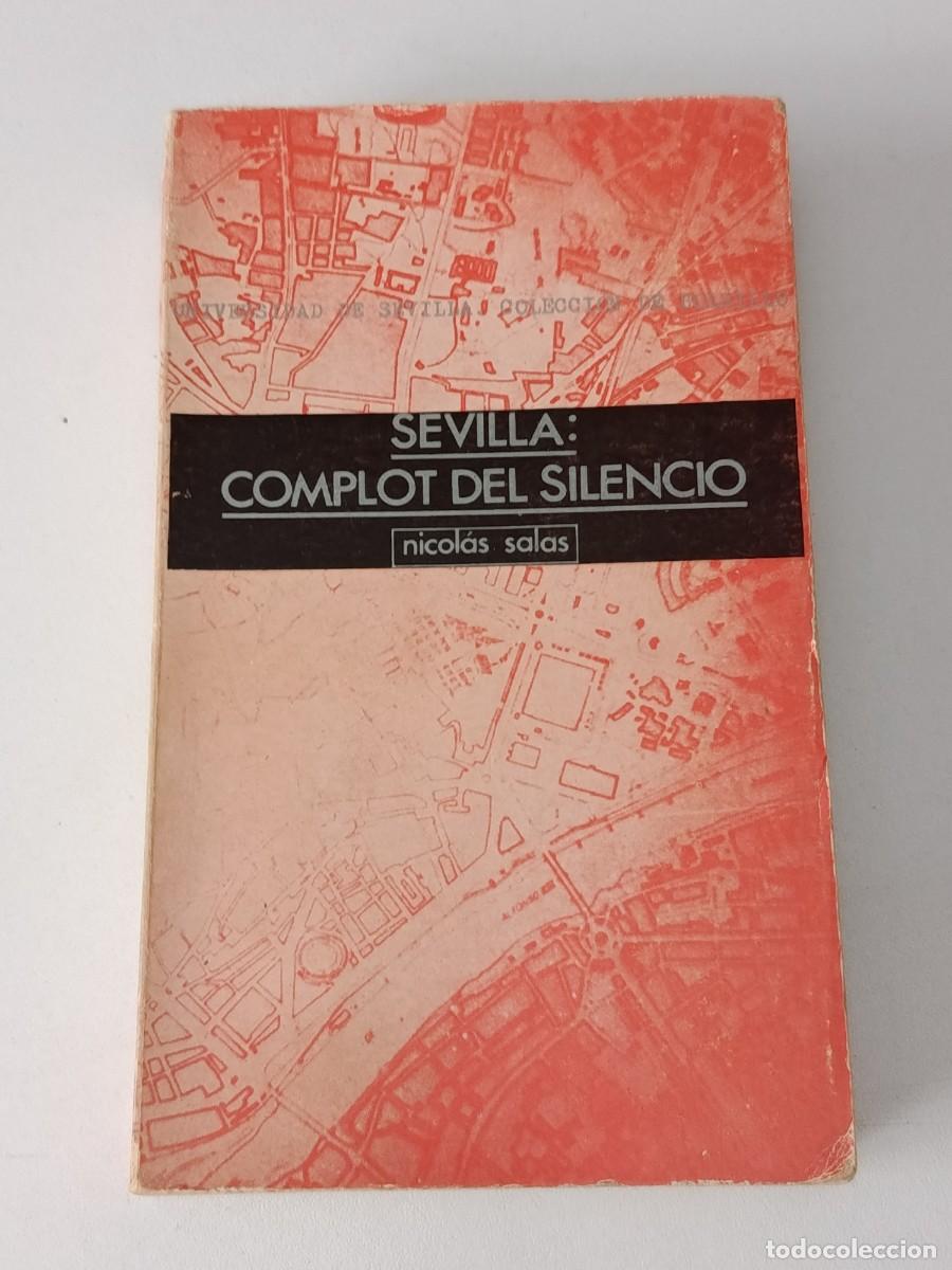 Libros: SEVILLA EL COMPLOT DEL SILENCIO NICOLAS SALAS - Foto 1