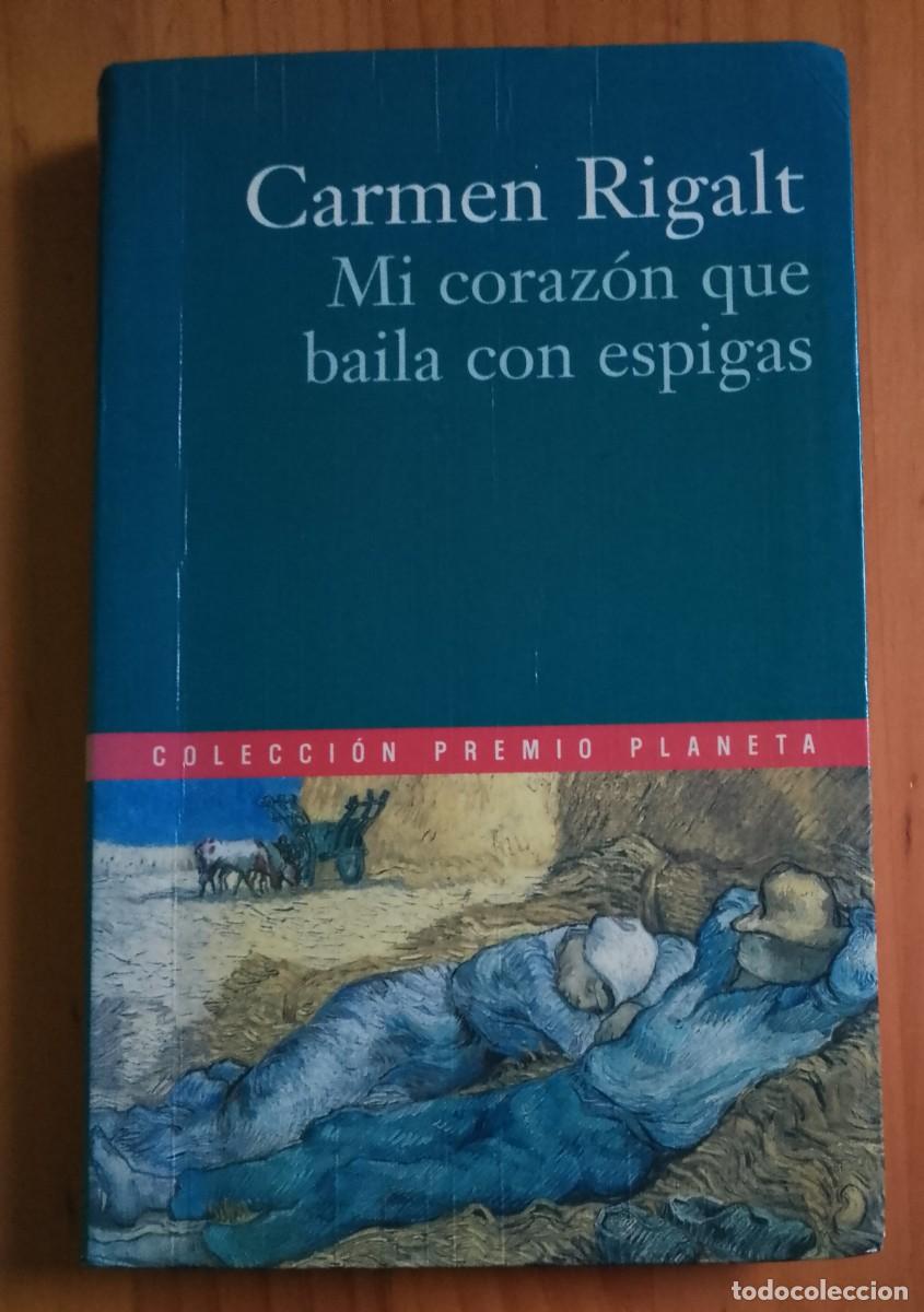 Libros: MI CORAZ&Oacute;N QUE BAILA CON ESPIGAS - CARMEN RIGALT - Foto 1