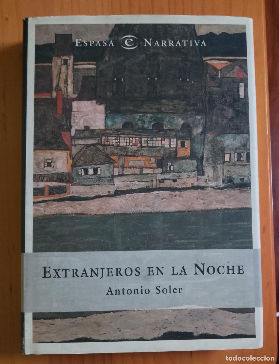 Libros: EXTRANJEROS EN LA NOCHE - ANTONIO SOLER - Foto 1