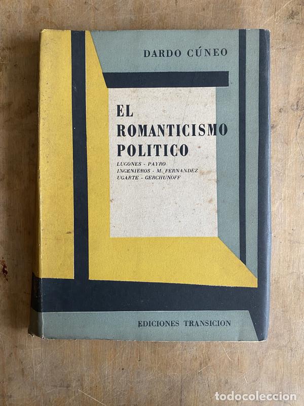 Libros: El romanticismo politico - Cuneo Dardo - Foto 1