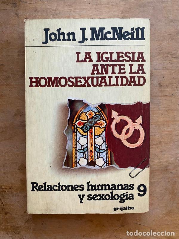 books: La iglesia ante la homosexualidad. Relaciones humanas y sexologia 9 - McNeill John. J