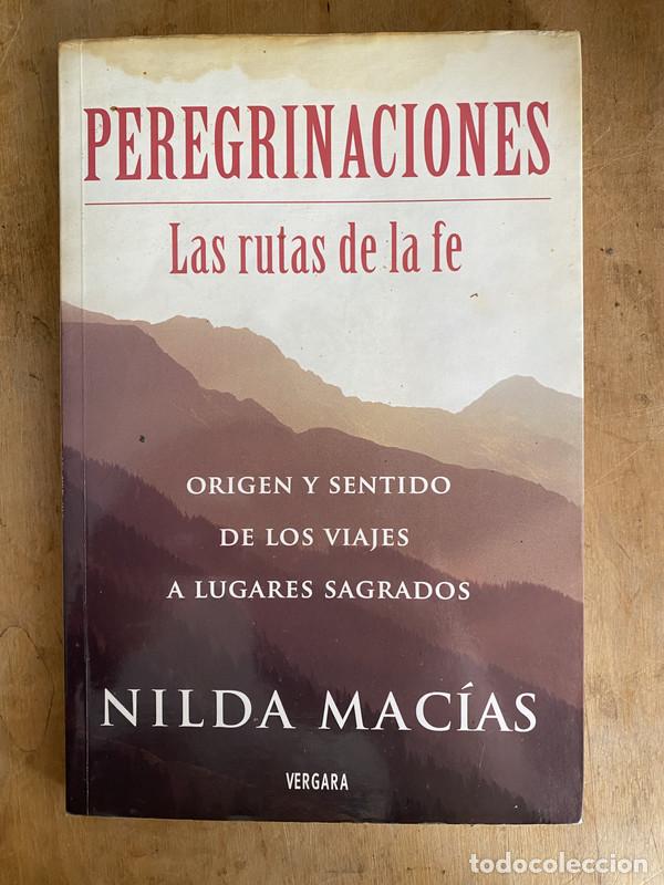 B&uuml;cher: Peregrinaciones. Las rutas de la fe. Origen y sentido de los viajes a lugares sagrados - Macias Nild