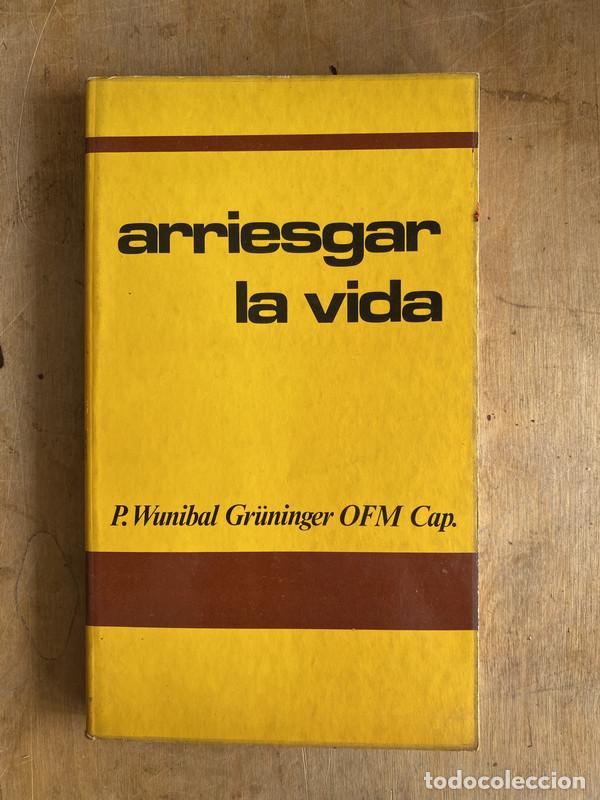 B&uuml;cher: Arriesgar la vida - Wunibal Gr&uuml;ninger P (O.F.M)