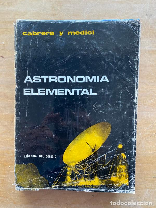 Libros: Astronomia elemental - Cabrera y Medici - Foto 1